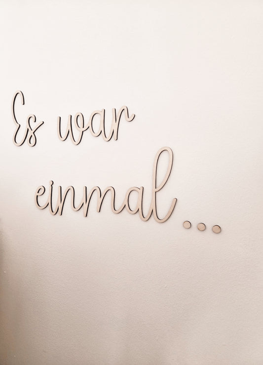 Es war einmal... Schriftzug aus Holz