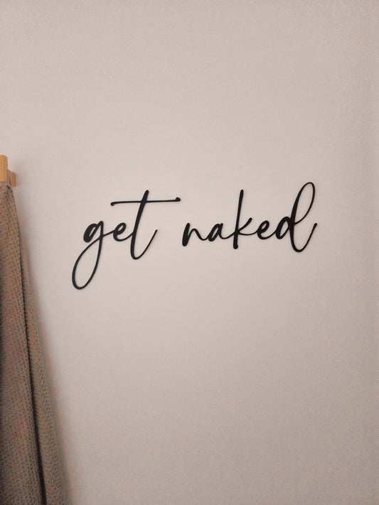get naked Schriftzug