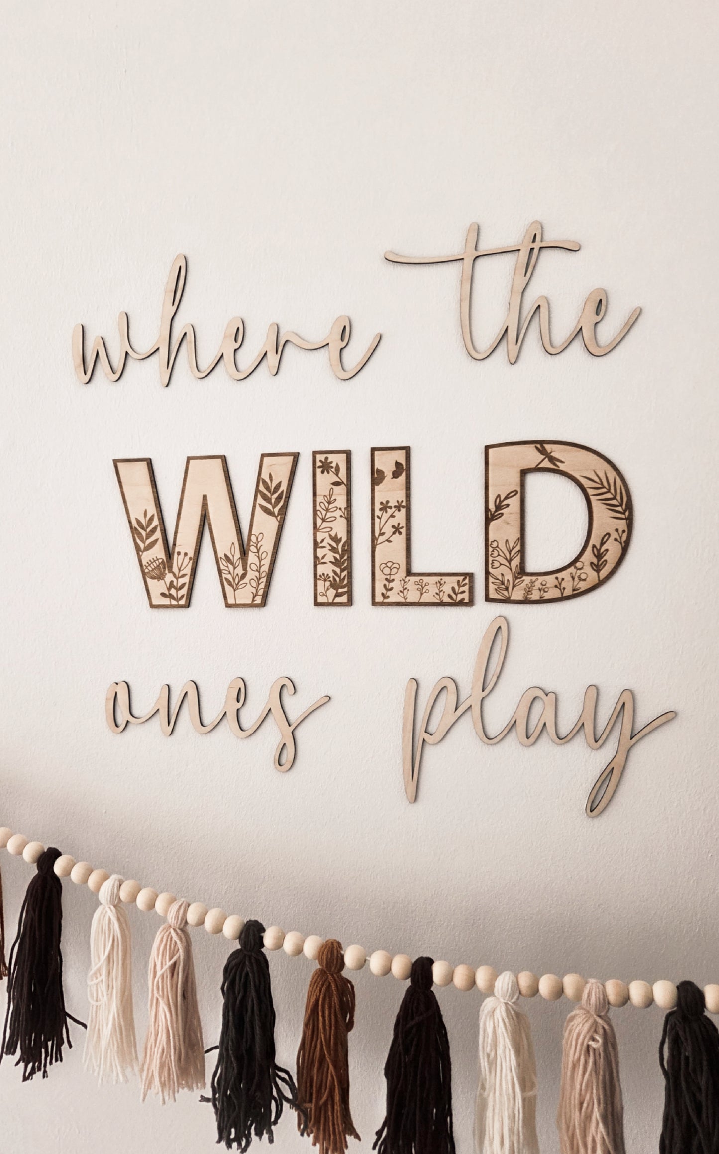 Where the wild ones play Schriftzug aus Holz