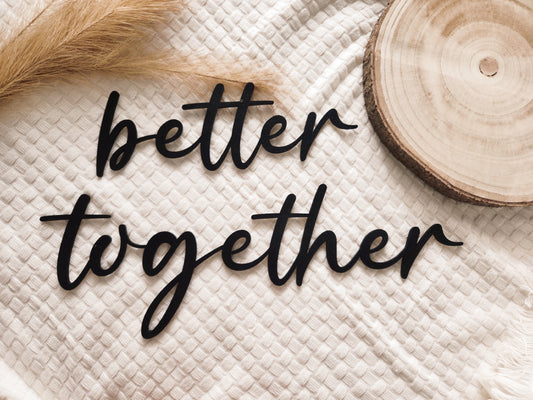 Wandschriftzug "better together" aus Holz