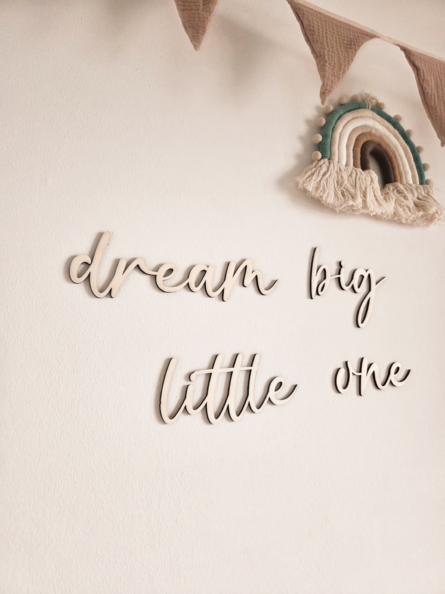 "dream big little one" Schriftzug aus Holz