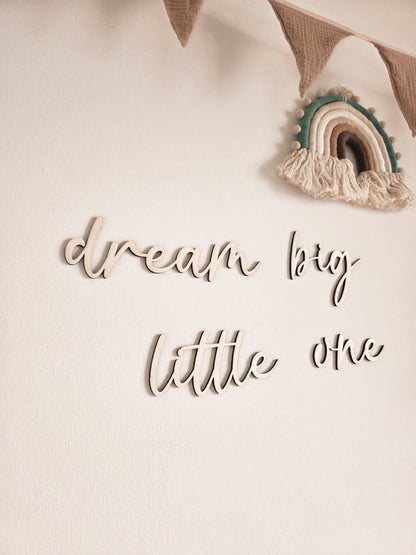 "dream big little one" Schriftzug aus Holz