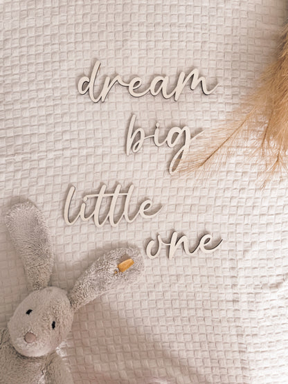 "dream big little one" Schriftzug aus Holz