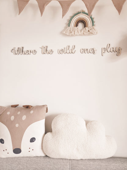 Holzschriftzug Kinderzimmer "Where the wild ones play"