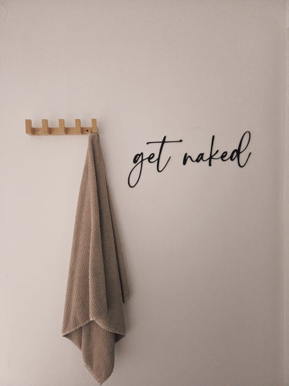 get naked Schriftzug