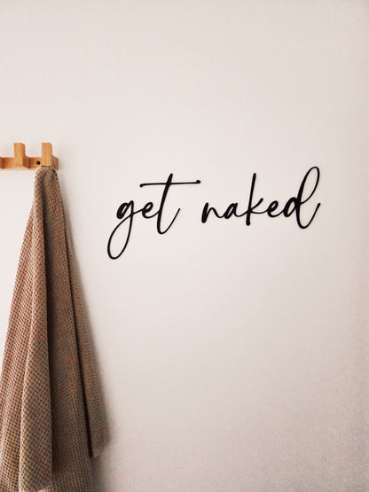 get naked Schriftzug