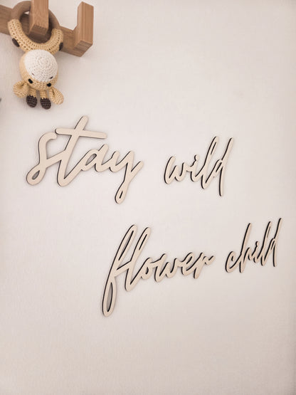 stay wild flower child Schriftzug aus Holz