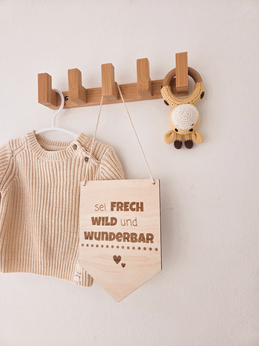 sei frech wild und wunderbar Wimpel aus Holz