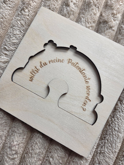 Patenfrage aus Holz – Willst du meine Patentante / mein Patenonkel werden? | Geschenk zur Patenanfrage