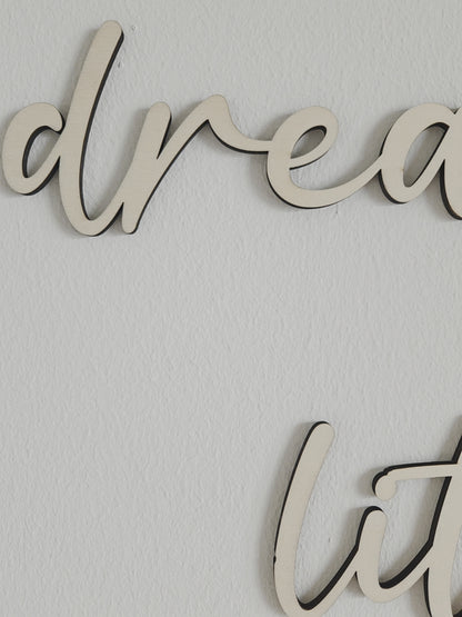 "dream big little one" Schriftzug aus Holz